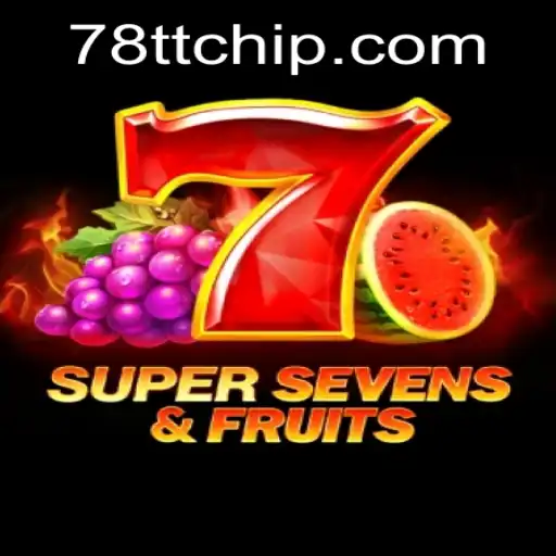 Exploring 7SuperSevensFruits: A Thrilling Slot Game Adventure with 78TT PH Login