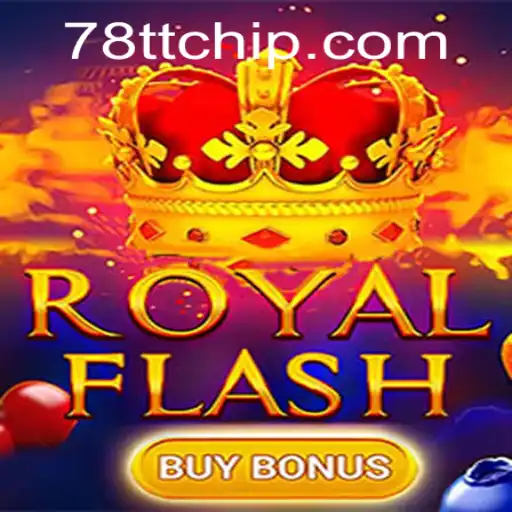 Unlock the Excitement of RoyalFlashBuyBonus: A Deep Dive into the Game and 78TT PH Login