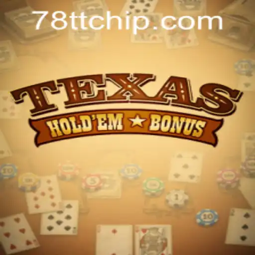 Exploring Texas Hold'em Bonus and the Impact of 78TT PH Login